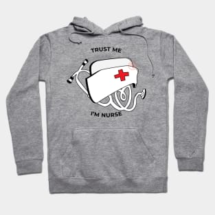 Trus Me, I'm Nurse Hoodie